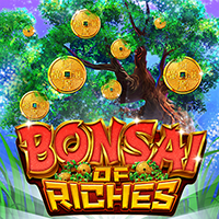 Bonsai of the Riches — Slots — Taya365